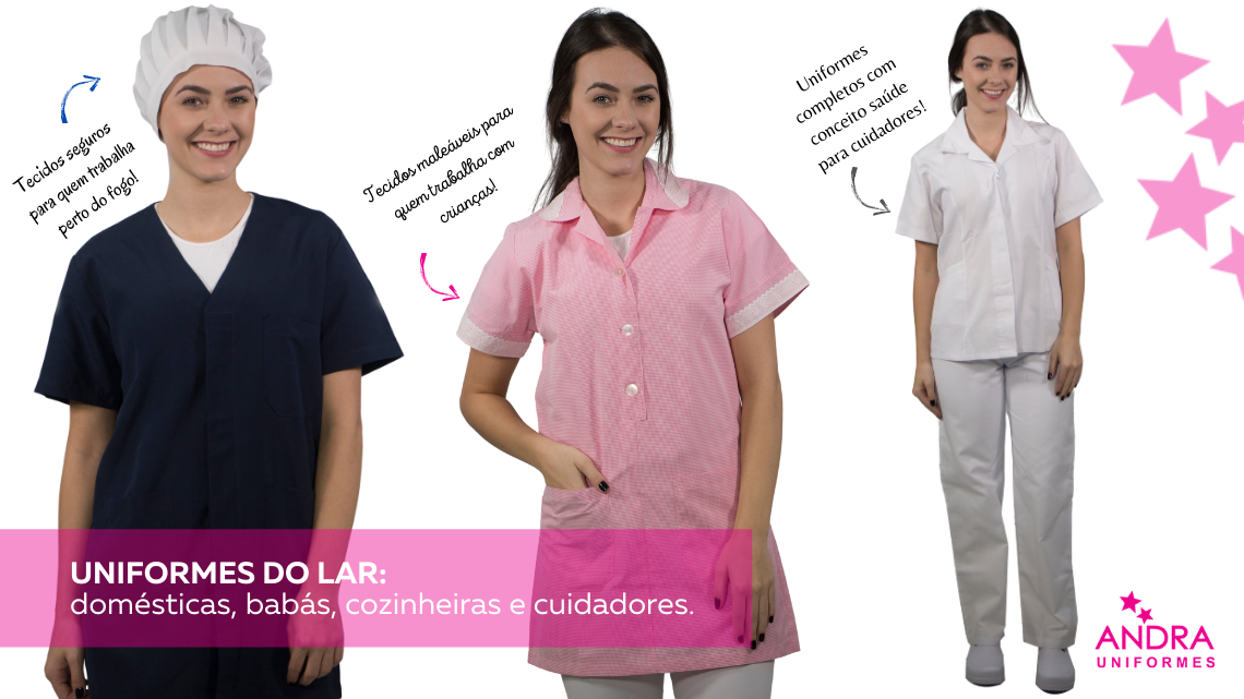 Uniforme domiciliar: domésticas, babás, cozinheiras e cuidadores.