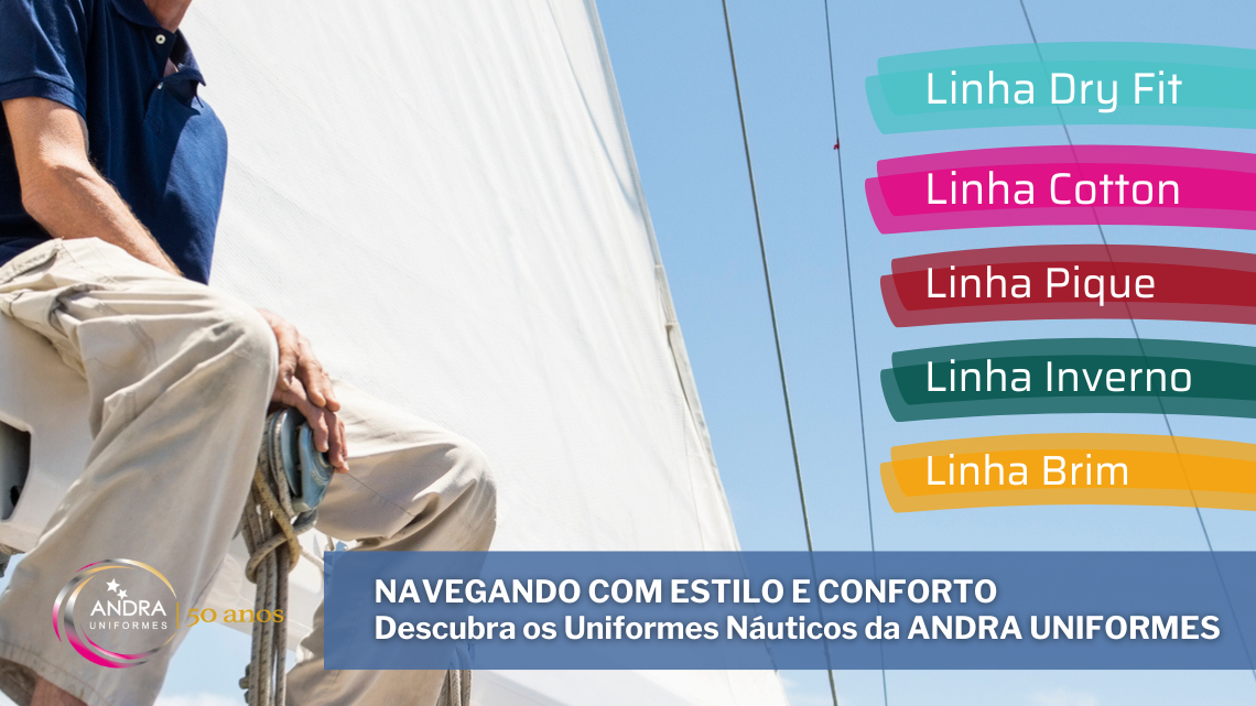 Uniformes Náuticos: navegue com Estilo e Conforto!